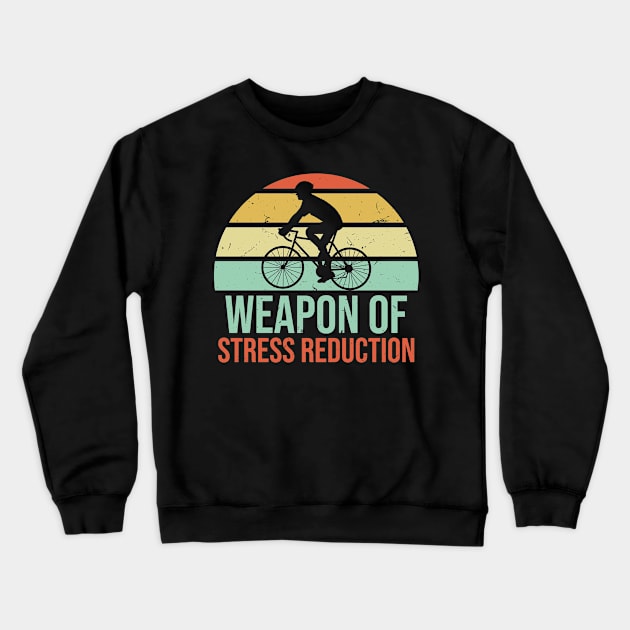 Weapon Of Stress Reduction - Retro Biking Art Crewneck Sweatshirt by SiGo